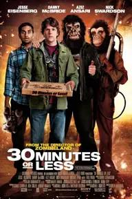 Movie poster of 30 Minutes or Less