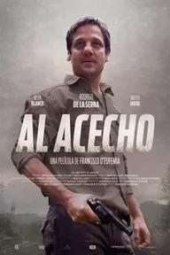 Movie poster of Al Acecho