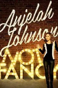 Movie poster of Anjelah Johnson: Not Fancy