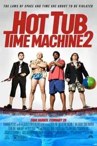 Movie poster of Hot Tub Time Machine 2