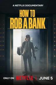 Movie poster of How to Rob a Bank