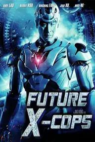 Movie poster of Future X-Cops