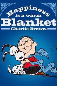 Movie poster of Happiness Is a Warm Blanket, Charlie Brown