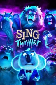 Movie poster of Sing: Thriller