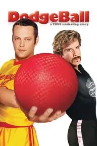 Movie poster of DodgeBall: A True Underdog Story