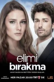 Movie poster of Elimi Birakma | Don't Let Go of My Hand