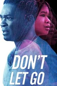 Movie poster of Don't Let Go