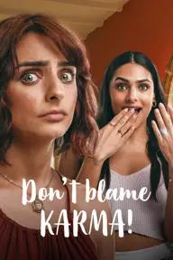 Movie poster of Don’t Blame Karma!