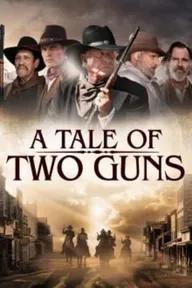 Movie poster of A Tale of Two Guns