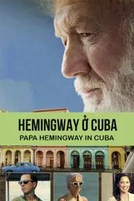 Movie poster of Papa Hemingway In Cuba