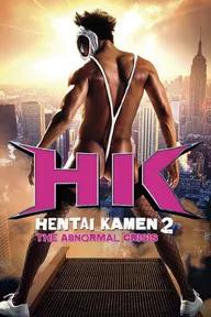 Movie poster of Hentai Kamen: The Abnormal Crisis