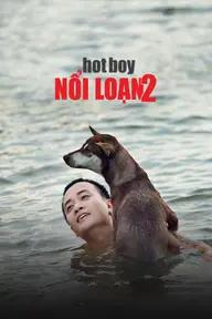 Movie poster of Hotboy Nổi Loạn 2