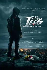 Movie poster of They Call Me Jeeg