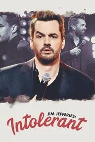 Movie poster of Jim Jefferies: Intolerant