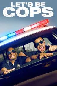 Movie poster of Let's Be Cops