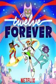 Movie poster of Twelve Forever