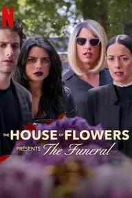 Movie poster of The House of Flowers Presents: The Funeral