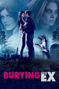 Movie poster of Burying the Ex