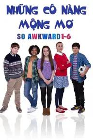 Movie poster of So Awkward 1-6