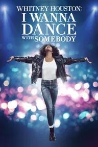 Movie poster of Whitney Houston: I Wanna Dance with Somebody