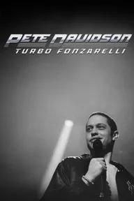 Movie poster of Pete Davidson: Turbo Fonzarelli