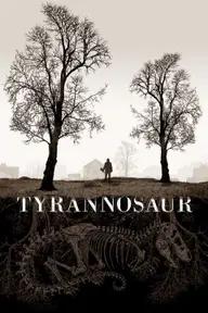 Movie poster of Tyrannosaur