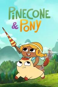 Movie poster of Pinecone & Pony (Season 1)