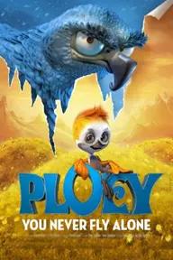 Movie poster of Ploey: You Never Fly Alone