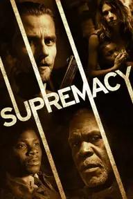 Movie poster of Supremacy