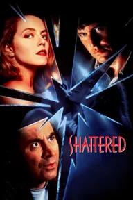 Movie poster of Shattered