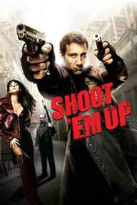 Movie poster of Shoot 'Em Up