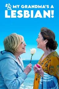 Movie poster of So My Grandma's a Lesbian!