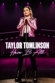 Movie poster of Taylor Tomlinson: Have It All