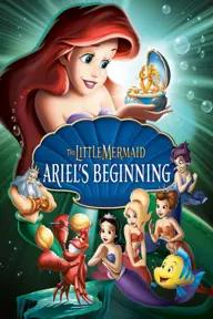 Movie poster of The Little Mermaid: Ariel's Beginning