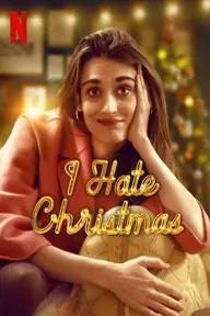 Movie poster of I Hate Christmas