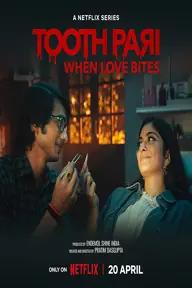 Movie poster of Tooth Pari: When Love Bites