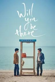 Movie poster of Will You Be There?