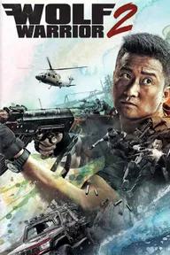 Movie poster of Wolf Warrior 2